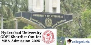 Hyderabad University GDPI Shortlist Out for MBA Admission 2025; Check Details Here!